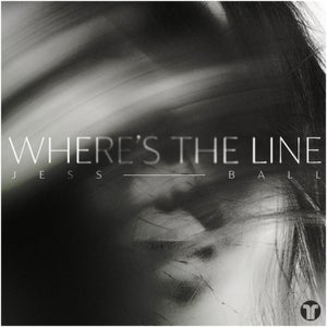 Jess Ball - Where's The Line [00609137082318]